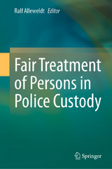 Fair Treatment of Persons in Police Custody - 