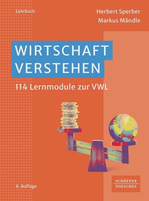 Wirtschaft verstehen - Herbert Sperber, Markus M&auml;ndle
