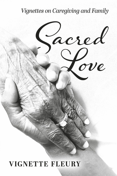 Sacred Love: Vignettes on Caregiving and Family -  Vignette Fleury