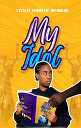 My Idol - Vitalis Chimezie Onumadu