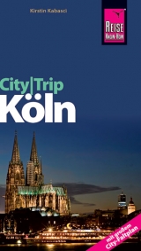 Reise Know-How CityTrip K&ouml;ln - Kirstin Kabasci