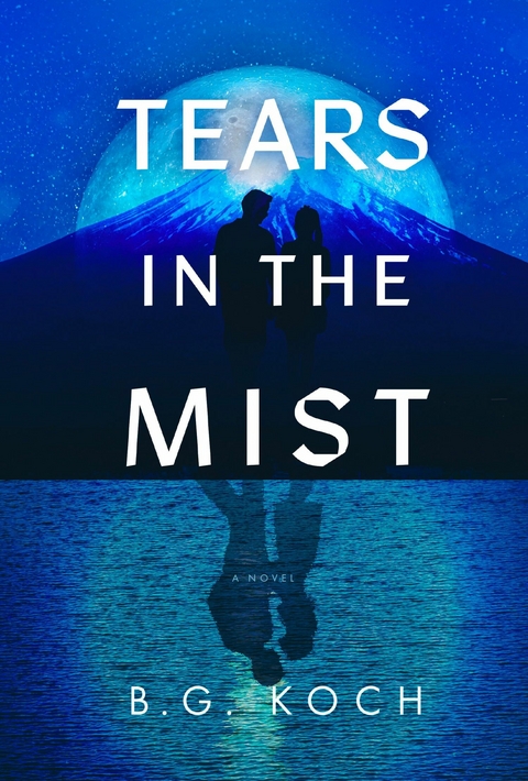 Tears in the Mist -  B.G. Koch