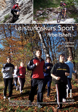 Leistungskurs Sport, Band II - Arbeitsheft - Anka Weineck, J&uuml;rgen Weineck