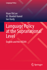 Language Policy at the Supranational Level - Huan Yik Lee, M. Obaidul Hamid, Ian Hardy