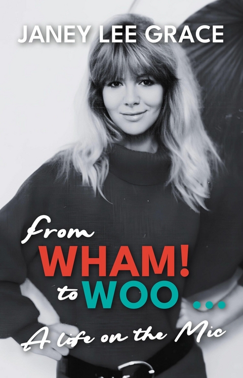 From Wham! to Woo - Janey Lee Grace