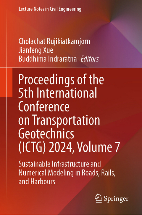 Proceedings of the 5th International Conference on Transportation Geotechnics (ICTG) 2024, Volume 7 - 