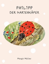 Philipp der Marienk&auml;fer - Margit M&uuml;ller