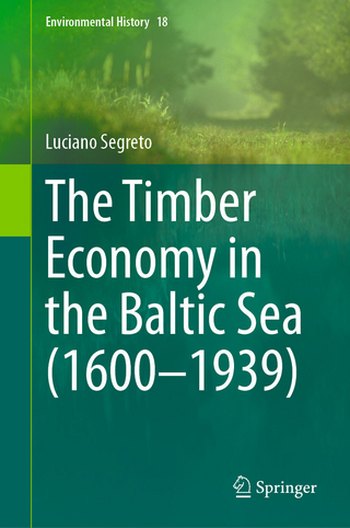 The Timber Economy in the Baltic Sea (1600–1939)