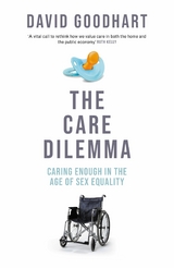 The Care Dilemma - David Goodhart