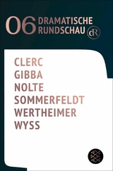Dramatische Rundschau 06 - Ana&iuml;s Clerc, Lamin Leroy Gibba, Jakob Nolte, Lisa Sommerfeldt, Guido Wertheimer, Leo Lorena Wyss