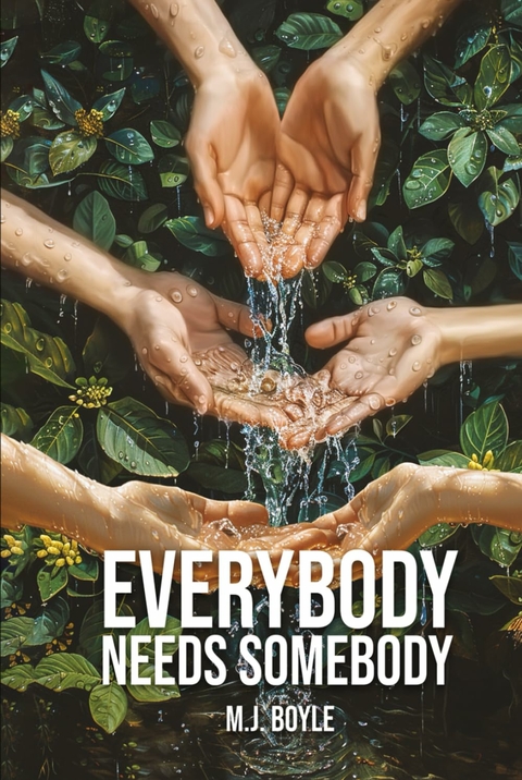 Everybody Needs Somebody - M.J. Boyle