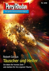 Perry Rhodan 3298: T&auml;uscher und Helfer - Robert Corvus