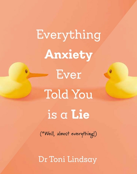Everything Anxiety Ever Told You Is a Lie -  Dr. Toni Lindsay