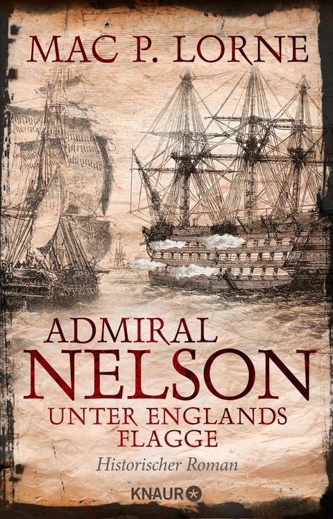 Admiral Nelson &ndash; Unter Englands Flagge - Mac P. Lorne