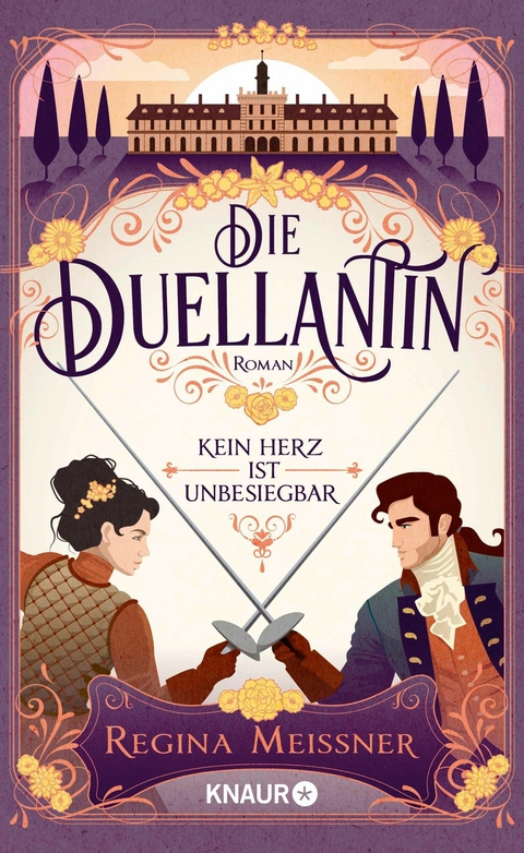 Die Duellantin. Kein Herz ist unbesiegbar - Regina Meissner