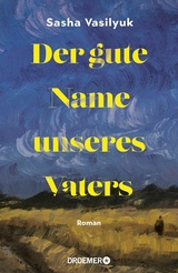 Der gute Name unseres Vaters - Sasha Vasilyuk