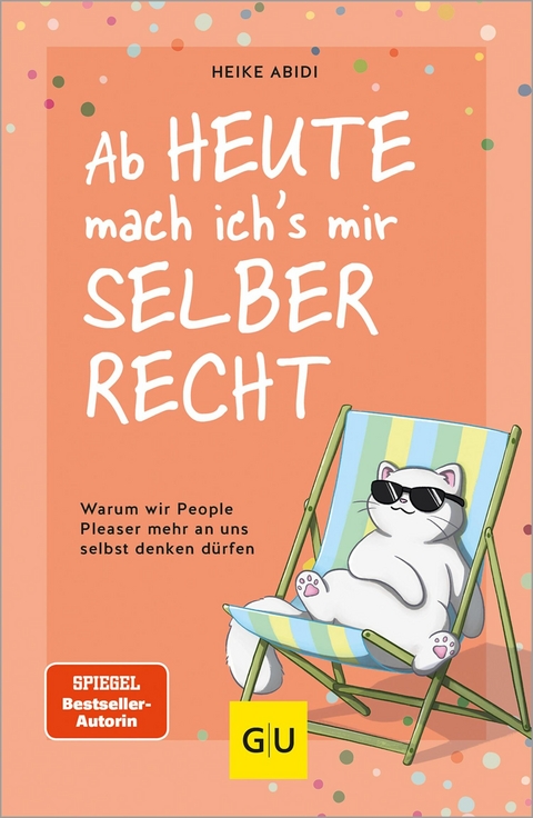 Ab heute mach ich's mir selber recht - Heike Abidi