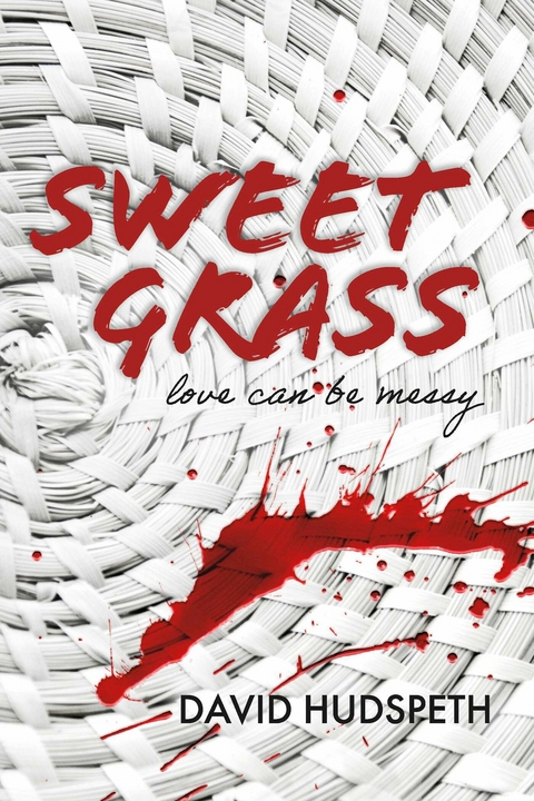 Sweet Grass -  David Hudspeth