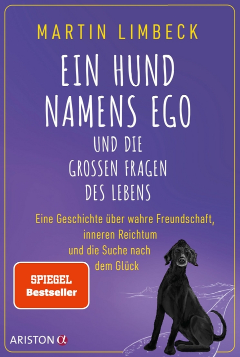 Ein Hund namens Ego und die gro&szlig;en Fragen des Lebens - Martin Limbeck
