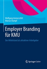 Employer Branding f&uuml;r KMU - Wolfgang Immerschitt, Marcus Stumpf
