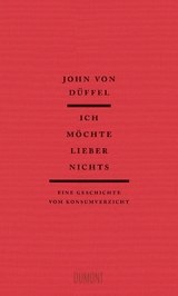 Ich m&ouml;chte lieber nichts - John D&uuml;ffel