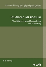 Studieren als Konsum - Dominique Schirmer, Peter Br&uuml;stle, Dominik Haubner, Matthias Holthaus, Bernd Remmele