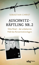 Auschwitzh&auml;ftling Nr. 2 - Sebastian Christ