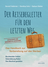 Der Reisebegleiter für den letzten Weg -  Berend Feddersen,  Dorothea Seitz,  Barbara Stäcker