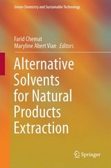 Alternative Solvents for Natural Products Extraction - 