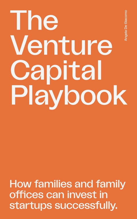 The Venture Capital Playbook - Angela De Giacomo