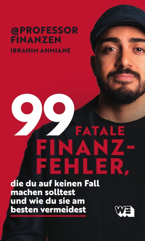 99 fatale Finanzfehler, die du auf keinen Fall machen solltest und wie du sie am besten vermeidest - Ibrahim Ahmiane