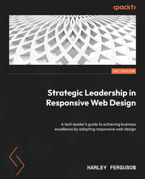 Strategic Leadership in Responsive Web Design - Harley Ferguson