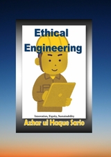 Ethical Engineering - Azhar Ul Haque Sario