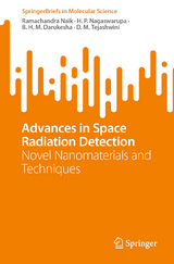 Advances in Space Radiation Detection - Ramachandra Naik, H. P. Nagaswarupa, B. H. M. Darukesha, D. M. Tejashwini