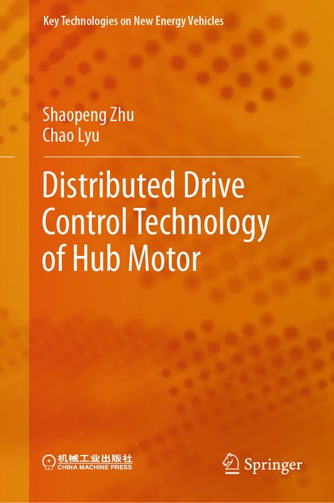 Distributed Drive Control Technology of Hub Motor -  Chao Lyu,  Shaopeng Zhu