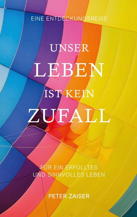 Unser Leben ist kein Zufall -  Peter Zaiser