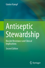 Antiseptic Stewardship -  G&uuml;nter Kampf