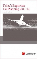 Tolley's Expatriate Tax Planning 2011-12 - Sullivan, Amanda