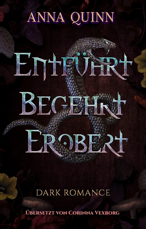 Entf&uuml;hrt. Begehrt. Erobert. - Anna Quinn