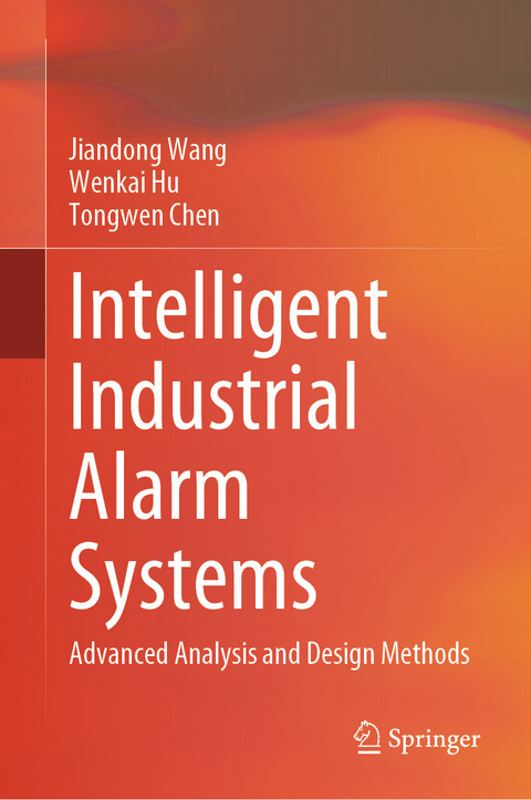 Intelligent Industrial Alarm Systems -  Jiandong Wang,  Wenkai Hu,  Tongwen Chen
