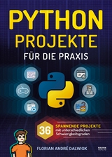 Python Projekte für die Praxis -  Florian Dalwigk