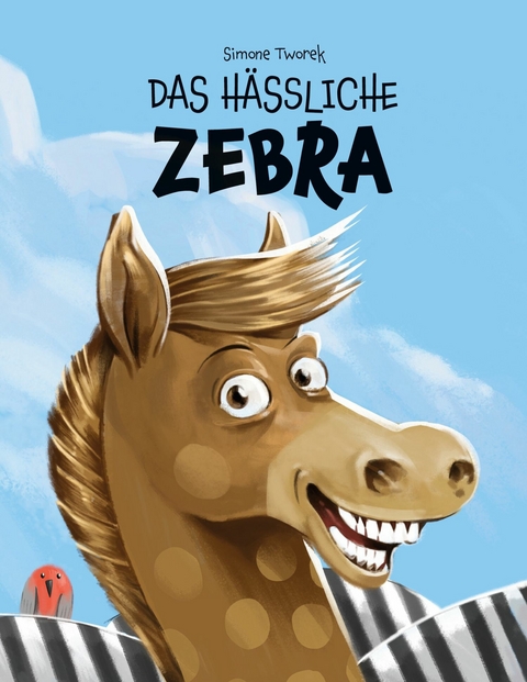 Das h&auml;ssliche Zebra -  Simone Tworek