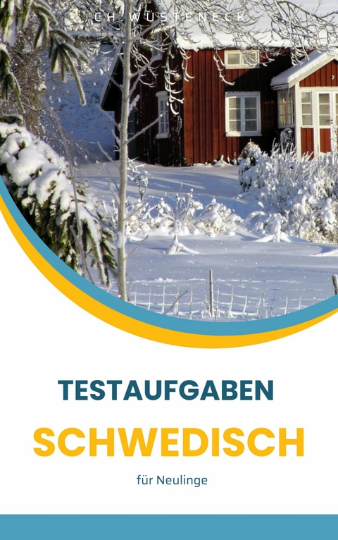 Testaufgaben Schwedisch -  Ch. W&uuml;steneck