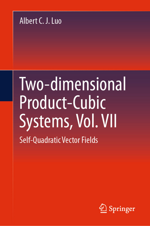 Two-dimensional Product Cubic Systems, Vol. VII -  Albert C. J. Luo