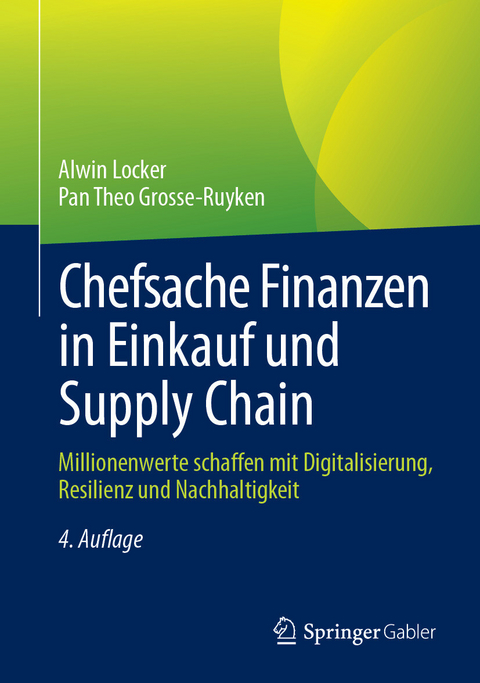 Chefsache Finanzen in Einkauf und Supply Chain - Alwin Locker, Pan Theo Grosse-Ruyken