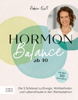 Hormon-Balance ab 40 - Rabea Kie&szlig;