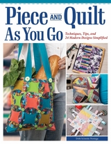 Piece and Quilt as You Go - Debi Schmitz Noriega