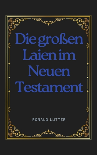 Die großen Laien im Neuen Testament