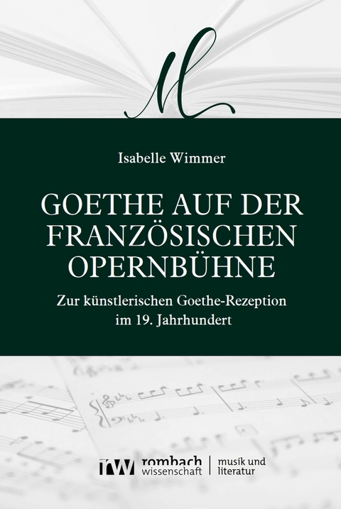 Goethe auf der franz&ouml;sischen Opernb&uuml;hne -  Isabelle Wimmer