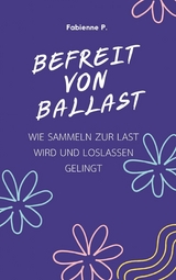 Befreit von Ballast - Fabienne P.